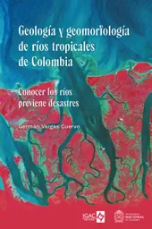 Geología y Geomorfología de Ríos Tropicales de Colombia