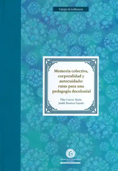 Memoria Colectiva Corporalidad y Autocuidado - VV.AA