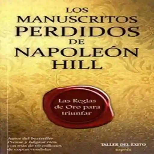 Los Manuscritos Perdidos De Na, Hill, Napoleon