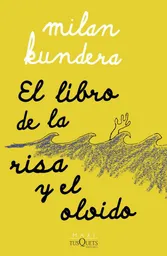 El Libro de la Risa y el Olvido - Kundera Milan