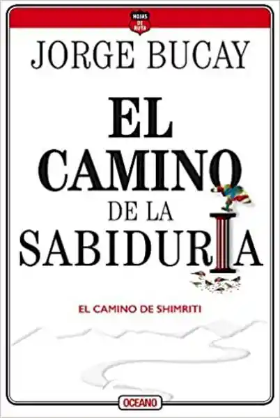 El Camino de la Sabiduría el Camino de Shimrit - Jorge Bucay