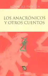 Los Anacrónicos y Otros Cuentos