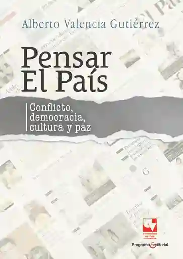 Pensar el País - Alberto Valencia Gutiérrez