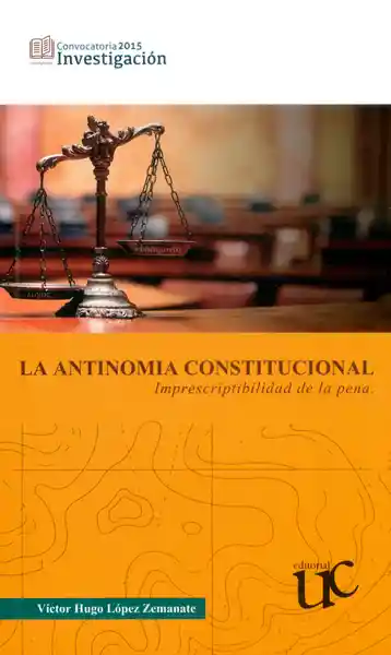 La Antinomia Constitucional: Imprescriptibilidad de la Pena