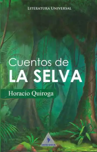 Cuentos de Selva - Horacio Quiroga