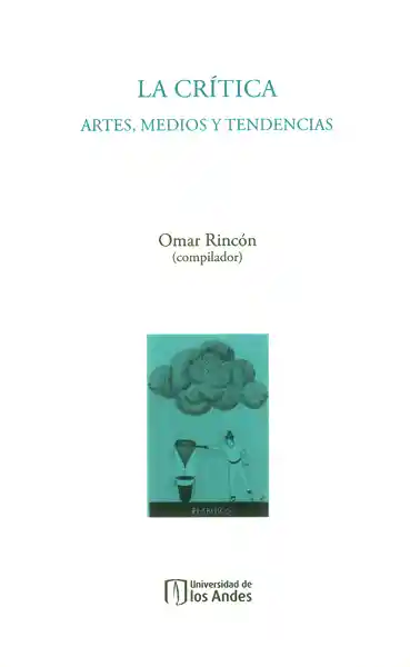 La crítica. Artes medios y tendencias