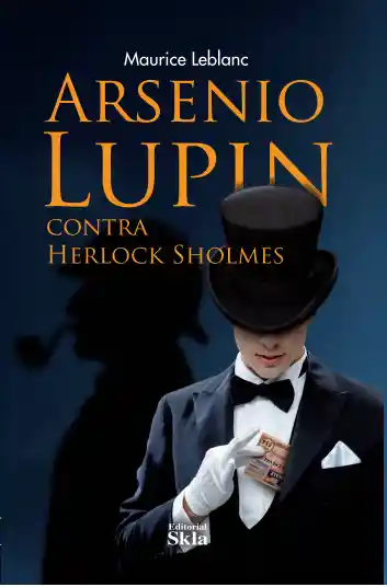 Arsenio Lupin Contra Herlock Sholmes - Maurice Leblanc