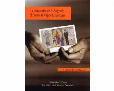 La Geografía de lo Sagrado: El Culto a la Virgen de Las Lajas