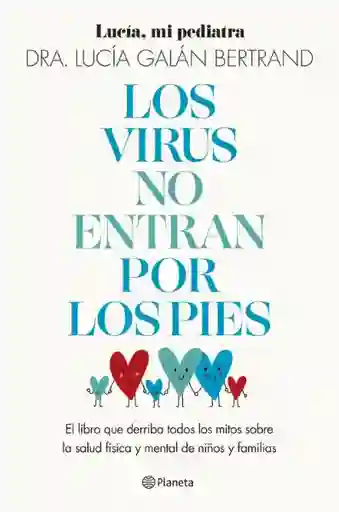 Los Virus no Entran Por Los Pies - Grupo Planeta