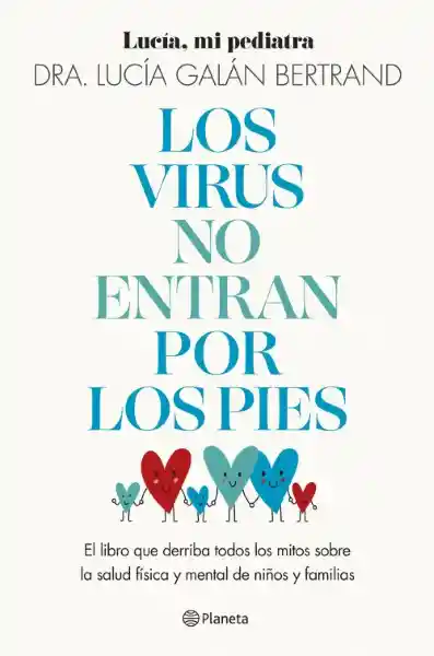 Los Virus no Entran Por Los Pies - Grupo Planeta