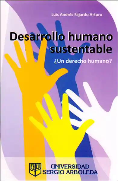 Desarrollo Humano Sustentable ¿Un Derecho Humano?