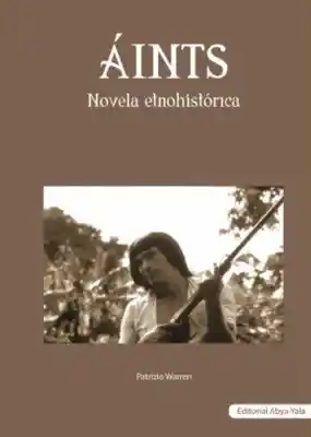 Áints.Novela Etnohistórica - Patrizio Warren