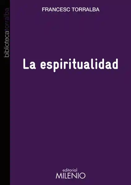 La Espiritualidad - Francesc Torralba