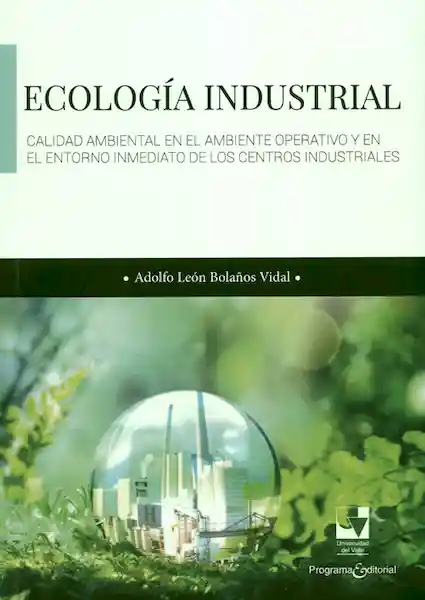 Ecología industrial - Adolfo León Bolaños Vidal