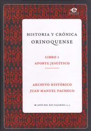 Historia y Crónica Orinoquense Libro i Aporte Jesuítico