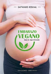 Embarazo Vegano - Sayward Rebhal