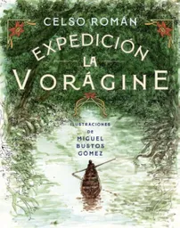 Expedición la Vorágine - Celso Román