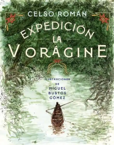 Expedición la Vorágine - Celso Román