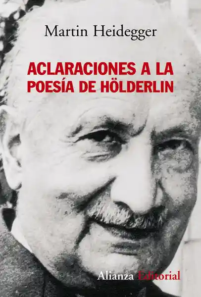 Aclaraciones a la Poesía de Holderlin - Heidegger Martin