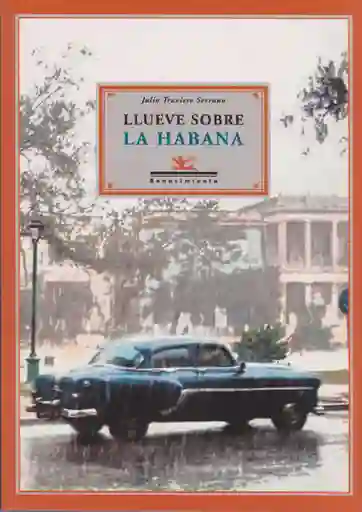 Llueve Sobre la Habana - Julio Travieso Serrano