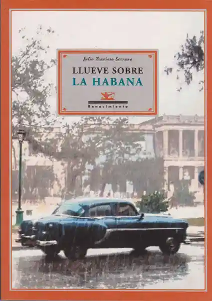Llueve Sobre la Habana - Julio Travieso Serrano