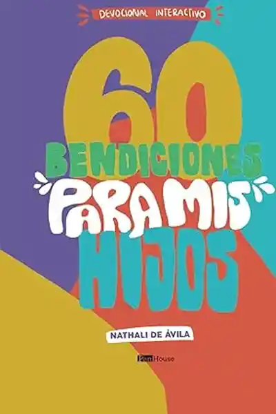 60 Bendiciones Para Mis Hijos
