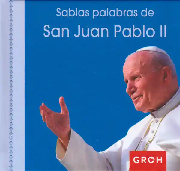 Sabias Palabras de San Juan Pablo Ii