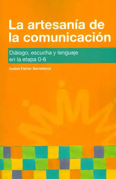 La Artesanía de la Comunicación - Isabel Ferrer Serrahima