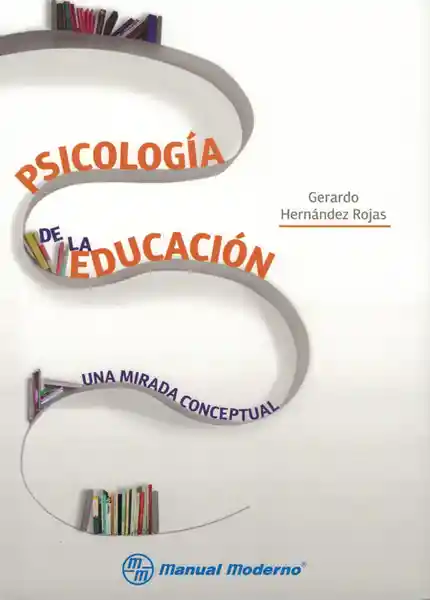 Psicología de la Educación. Una Mirada Conceptual