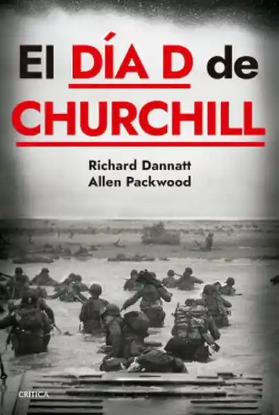 El Día D de Churchill Dannatt & Allen Packwood Richard