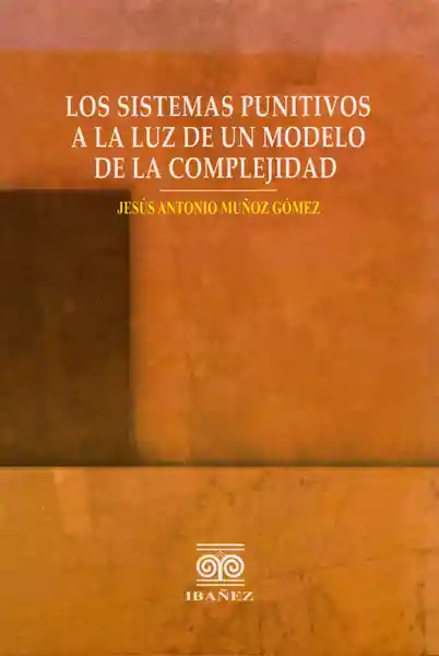 Los Sistemas Punitivos a la Luz de un Modelo de la Complejidad