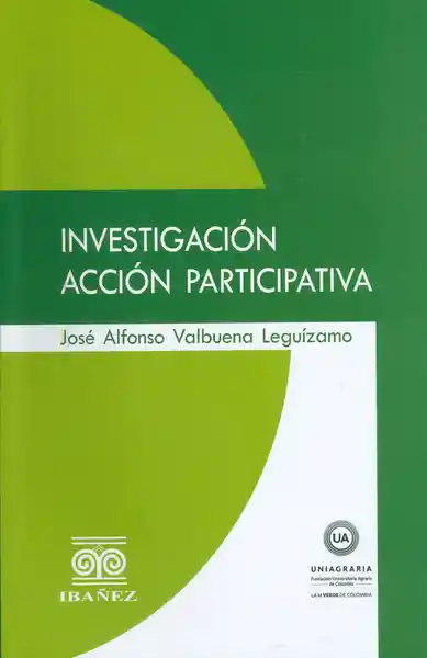 Investigación Acción Participativa - José Valbuena