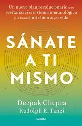 Deepak Chopra / Tanzi Rudolph - Sánate A Ti Mismo 