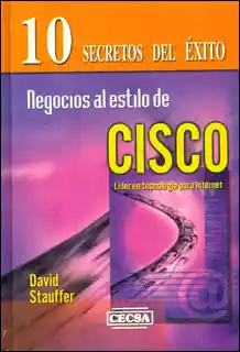 Negocios al Estilo de Cisco - David Stauffer