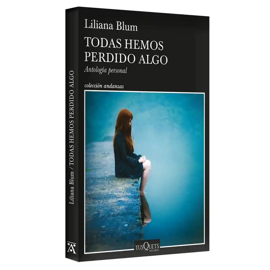 Todas Hemos Perdido Algo - Liliana Blum