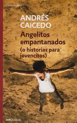 Angelitos Empantanados - Andrés Caicedo