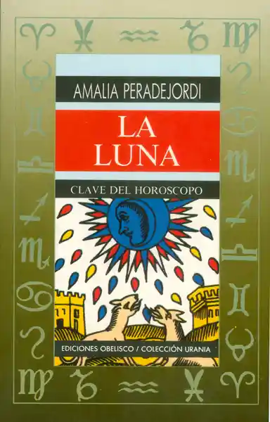 La Luna.Clave Del Horoscopo - Amalia Peradejordi