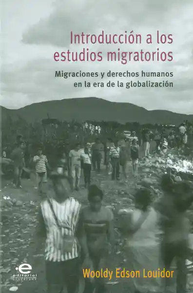 Introducción a Los Estudios Migratorios - Wooldy Edson Louidor