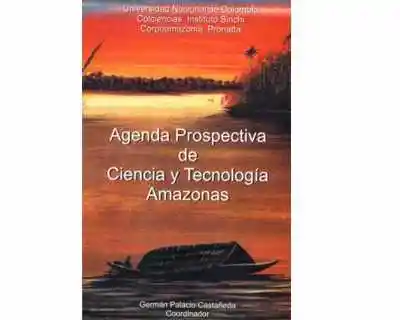 Agenda Prospectiva de Ciencia y Tecnología Amazonas