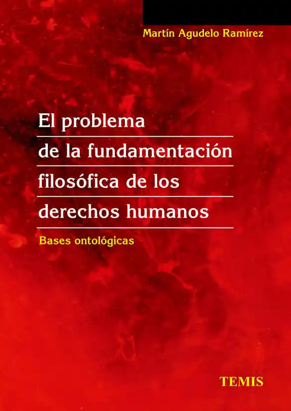 El Problema de La Fundamentación Filosófica de Los Derechos Humanos