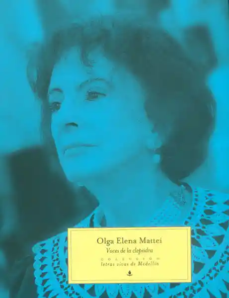 Voces de la Clepsidra - Olga Elena Mattei