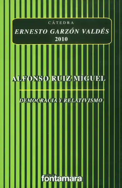 Democracia y Relativismo - Alfonso Ruiz Miguel