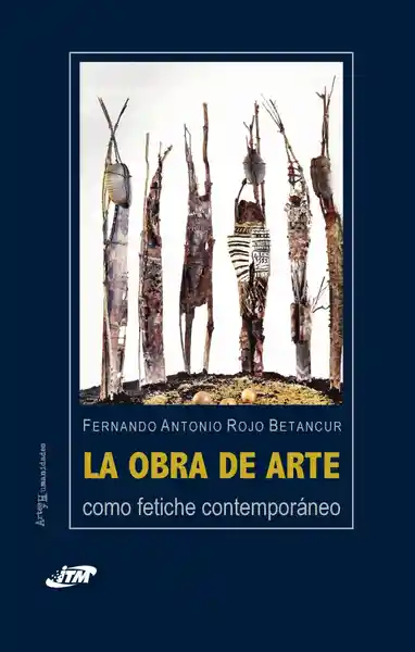 La Obra de Arte Como Fetiche Contemporáneo