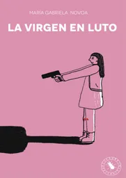 La Virgen en Luto - María Gabriela Novoa