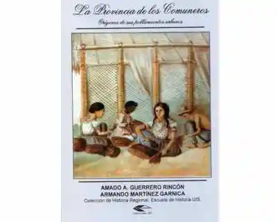 La Provincia de Los Comuneros - Amado A. Guerrero Rincón