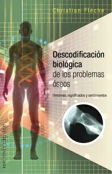 Descodificación Biológica de Los Problemas Óseos
