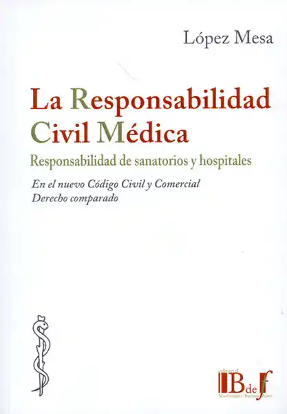 La Responsabilidad Civil Médica - Marcelo J. López Mesa