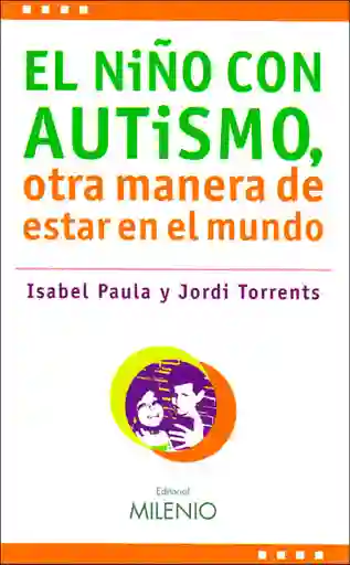 El Niño Con Autismo Otra Manera de Estar en el Mundo