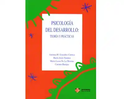 Psicología Del Desarrollo: Teoría y Prácticas