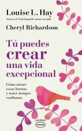 Vida Tu Puedes Crear Unaexcepcional - Louise L. Hay